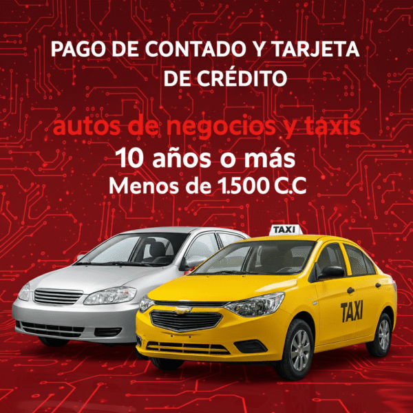 Soat Autos de Negocios y Taxis 10 Años o Más Menos de 1.500 C.C De Contado O Tarjeta Credito